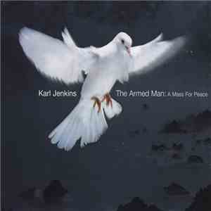 Karl Jenkins - The Armed Man: A Mass For Peace flac download