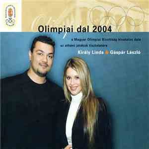 Király Linda & Gáspár László - Olimpiai Dal 2004 flac download