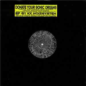 KX Noizsystem - Donate Your Sonic Organs flac download