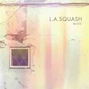 L.A.Squash - Music flac download