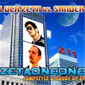 Luca Zeta Vs. Sander - ZetaOneOne - Jumpstyle & Hands Up EP flac download