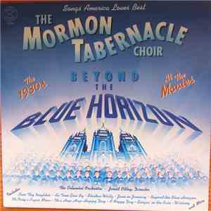 Mormon Tabernacle Choir - Beyond the Blue Horizon flac download