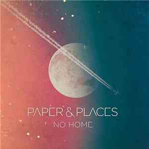 Paper & Places - No Home flac download