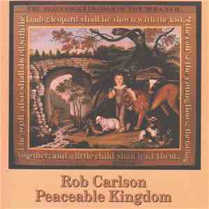 Rob Carlson - Peaceable Kingdom flac download