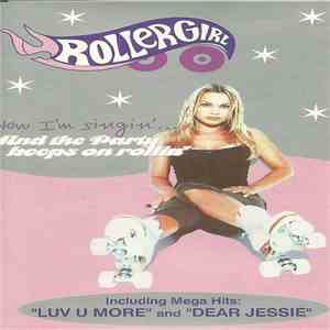 Rollergirl - Now I'm Singin'... And The Party Keeps On Rollin' flac download
