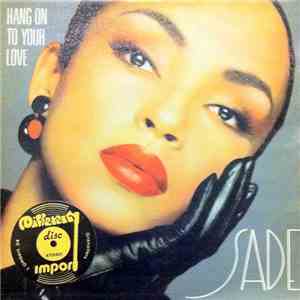 Sade - Hang On To Your Love flac download