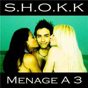 S.H.O.K.K - Menage A 3 flac download