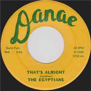 The Egyptians  - That's Alright / Flipping Their Top flac download