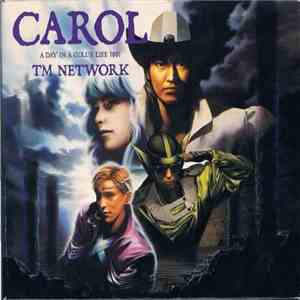 TM Network - Carol -A Day In A Girl's Life 1991 flac download