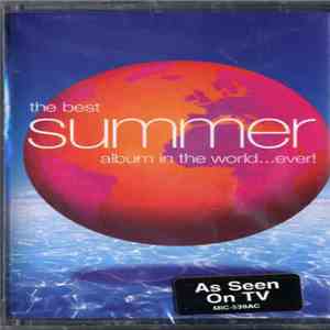 Various - The Best Summer Album In The World...Ever! flac download