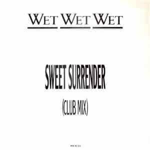 Wet Wet Wet - Sweet Surrender (Club Mix) flac download