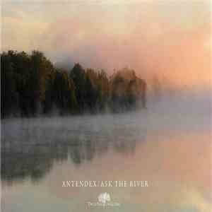 Antendex - Ask The River flac download