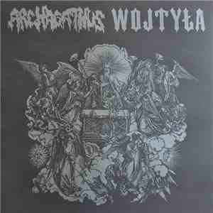 Archagathus / Wojtyła - Archagathus / Wojtyła flac download