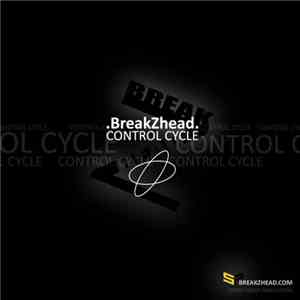 BreakZhead - Control Cycle flac download