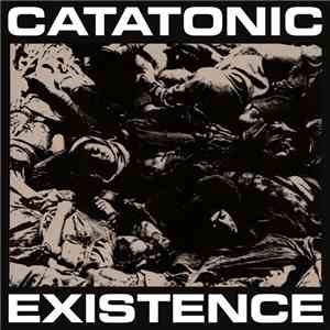 Catatonic Existence - Elect Me God, And I`ll Kill You All! flac download