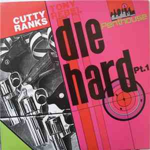 Cutty Ranks / Tony Rebel - Die Hard Pt. 1 flac download