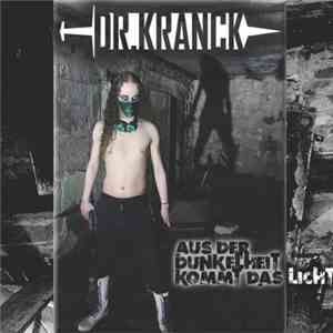 Dr. Kranck - Aus Der Dunkelheit Kommt Das Licht flac download