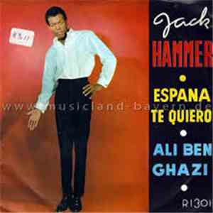 Jack Hammer - Espana Te Quiero / Ali Ben Ghazi flac download