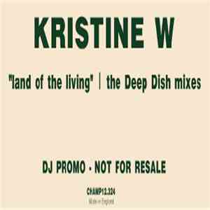 Kristine W - Land Of The Living (The Deep Dish Mixes) flac download