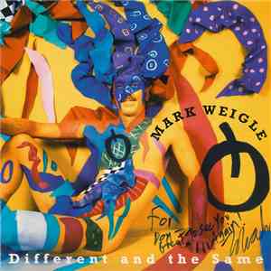 Mark Weigle - Different And The Same flac download