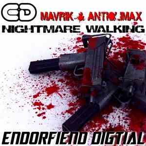 Mavrik  & AntiQlimax - Nightmare Walking flac download