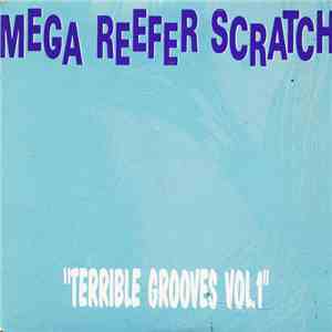 Mega Reefer Scratch - Terrible Grooves Vol.1 flac download
