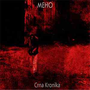 Meho - Crna Kronika flac download
