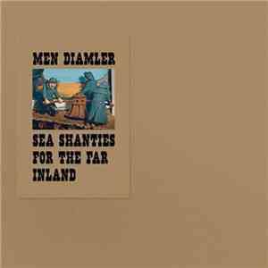 Men Diamler - Sea Shanties For The Far Inland flac download