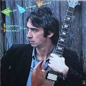 Mick Clarke Band - Looking For Trouble flac download