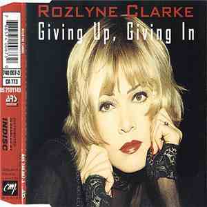 Rozlyne Clarke - Giving Up, Giving In flac download