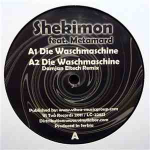 Shekimon feat. Metamard & Zellyana - Die Waschmaschine flac download
