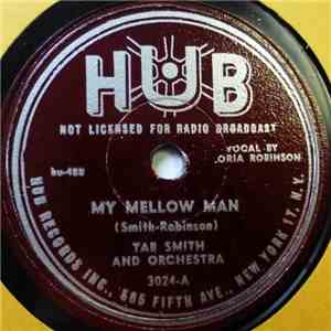 Tab Smith And Orchestra - My Mellow Man / I Can't Believe That You're In Love With Me flac download