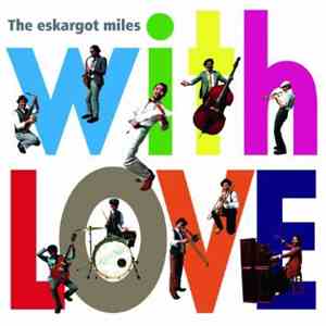 The Eskargot Miles - With Love flac download
