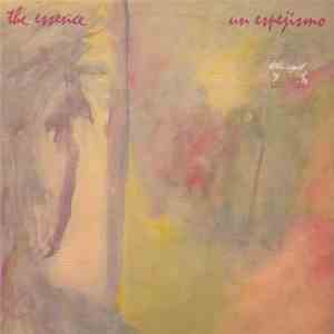 The Essence  - Un Espejismo flac download