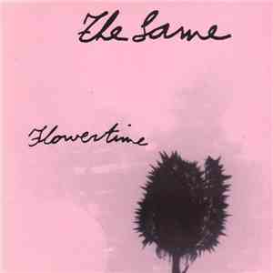 The Same  - Flowertime flac download