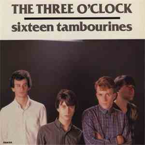 The Three O'Clock - Sixteen Tambourines flac download