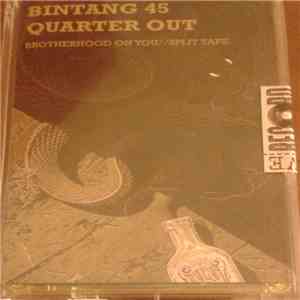 Bintang 45 / Quarter Out - Brotherhood On You//Split Tape flac download