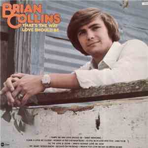 Brian Collins  - That's The Way Love Should Be flac download