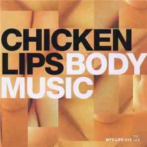 Chicken Lips - Nite:Life 015 - Body Music flac download