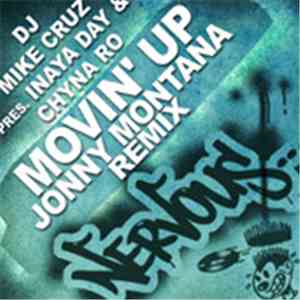DJ Mike Cruz Presents Inaya Day & Chyna Ro - Movin' Up (Jonny Montana Mixes) flac download