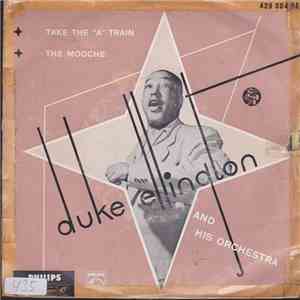Duke Ellington And His Orchestra - Take The "A" Train / The Mooche flac download