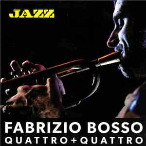 Fabrizio Bosso - Quattro + Quattro flac download