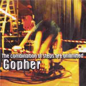 Gopher  - The Combination Of Steps Are Unlimited flac download