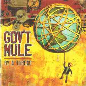 Gov't Mule - By A Thread flac download