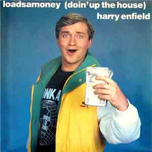 Harry Enfield - Loadsamoney (Doin' Up The House) flac download