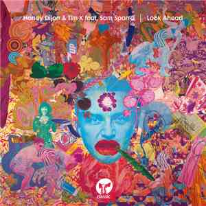 Honey Dijon & Tim K Feat. Sam Sparro - Look Ahead flac download