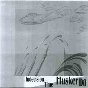 Hüsker Dü - Indecision Time flac download