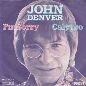 John Denver - I'm Sorry / Calypso flac download