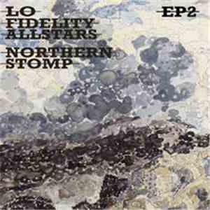 Lo-Fidelity Allstars - Northern Stomp EP2 flac download