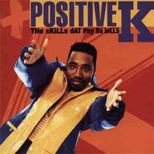 Positive K - The Skills Dat Pay Da Bills flac download